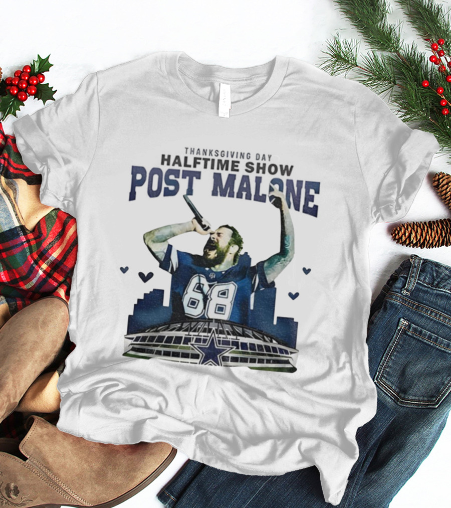 Thanksgiving Day Halftime Show Post Malone Dallas Cowboys 68 Stadium T-Shirt