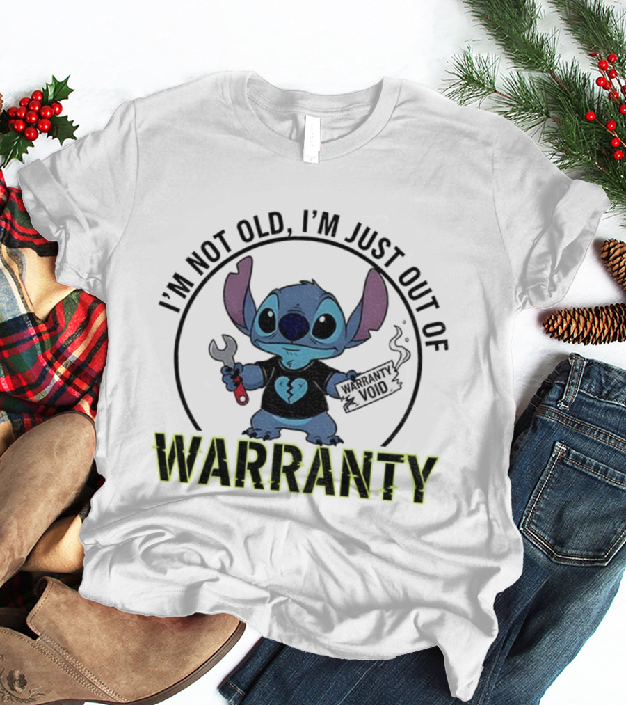 Stitch Warranty Void I'm Not Old I'm Just Out Of Warranty T-Shirt