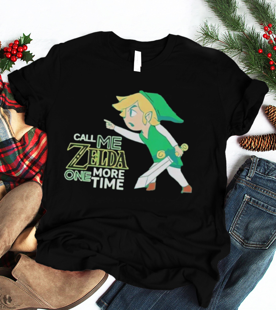 Call Me Zelda One More Time Funny Link Costume T-Shirt