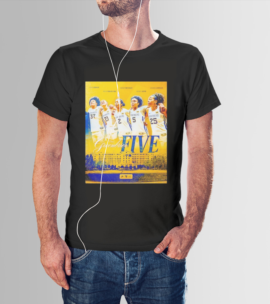 West Virginia Mountaineers Women's Basketball The Greenbrier Five Celia Raleigh Riley Makalinsky Sidney Woodley Sydney Shaw Logan Johnson T-Shirt