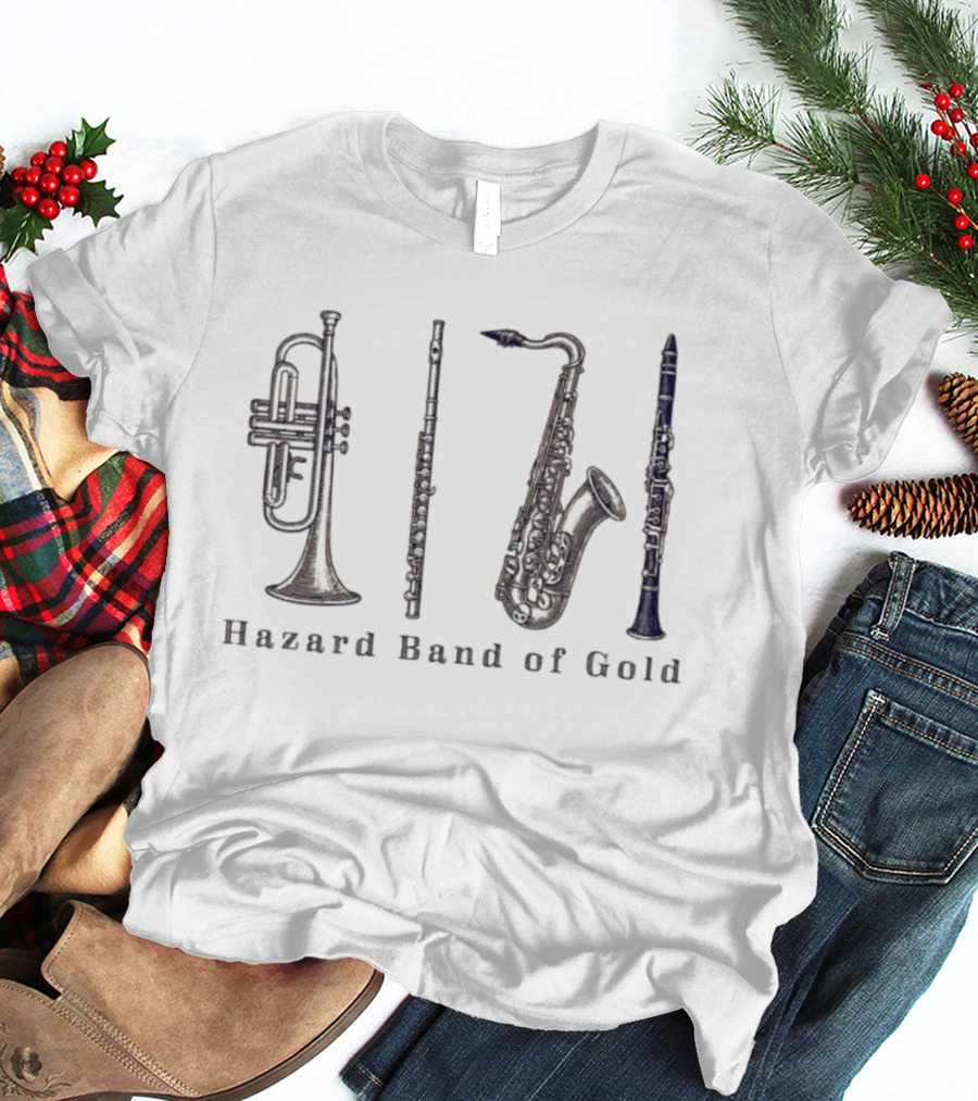Hazard Band Of Gold Trumpet Flute Saxophone Clarinet T-Shirt