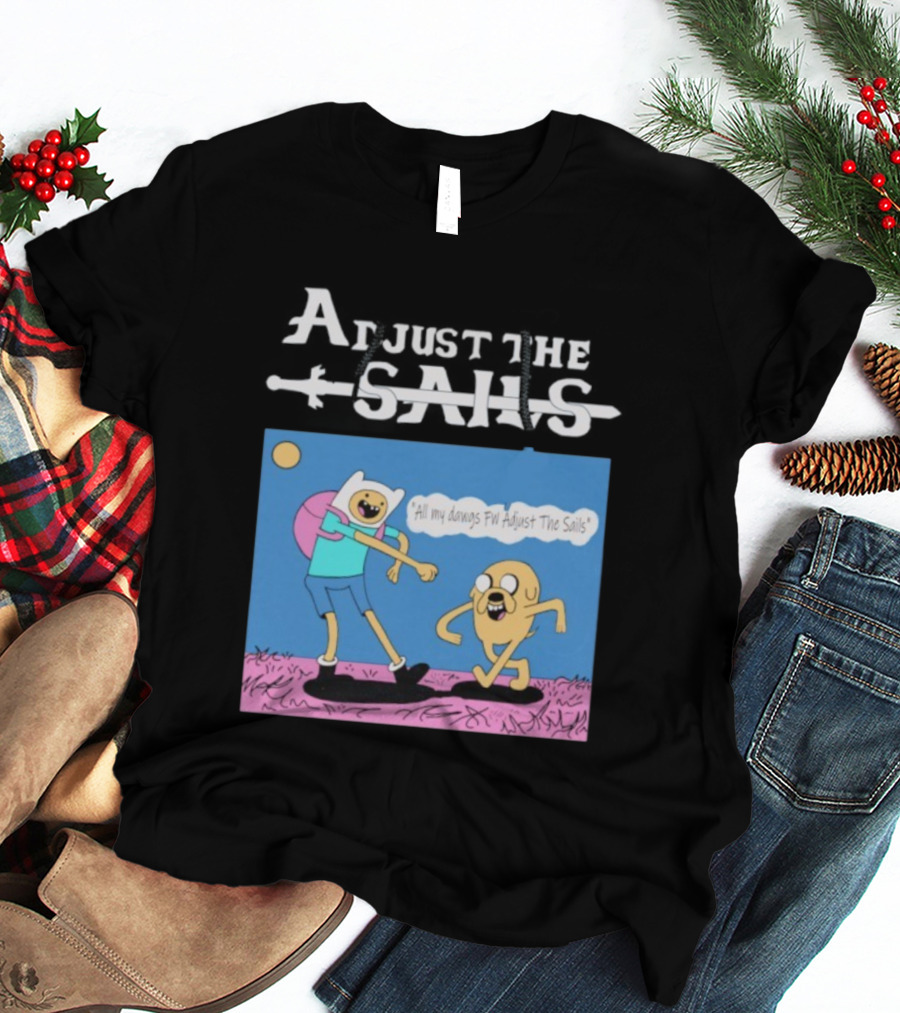 Adjust The Sails All My Dawgs FW Finn X Jake T-Shirt