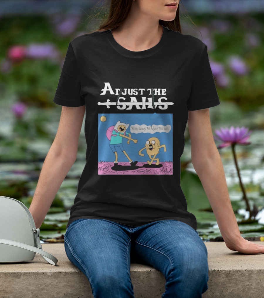 Adjust The Sails All My Dawgs FW Finn X Jake T-Shirt