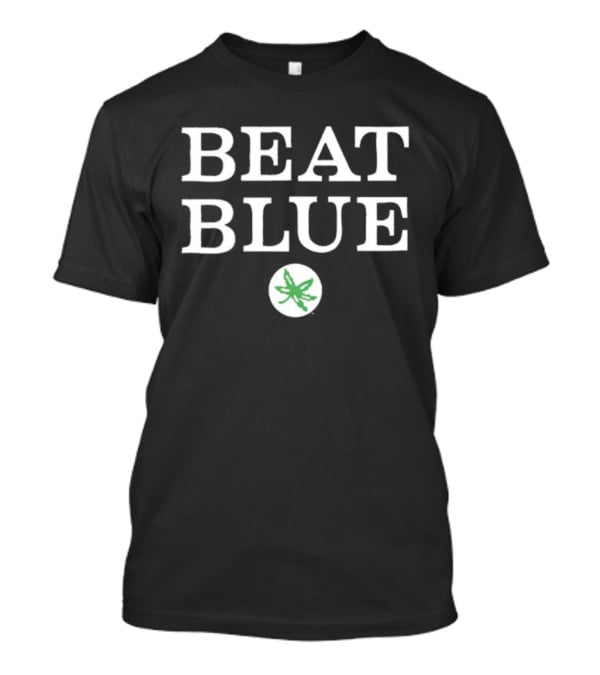 Ohio State Buckeye Leaf Beat Blue Rivalry Game Spirit T-Shirt