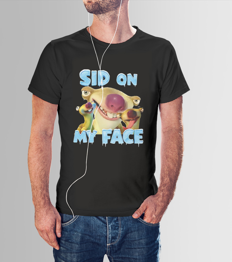 Sid On My Face Ice Age Characters Fun Design T-Shirt