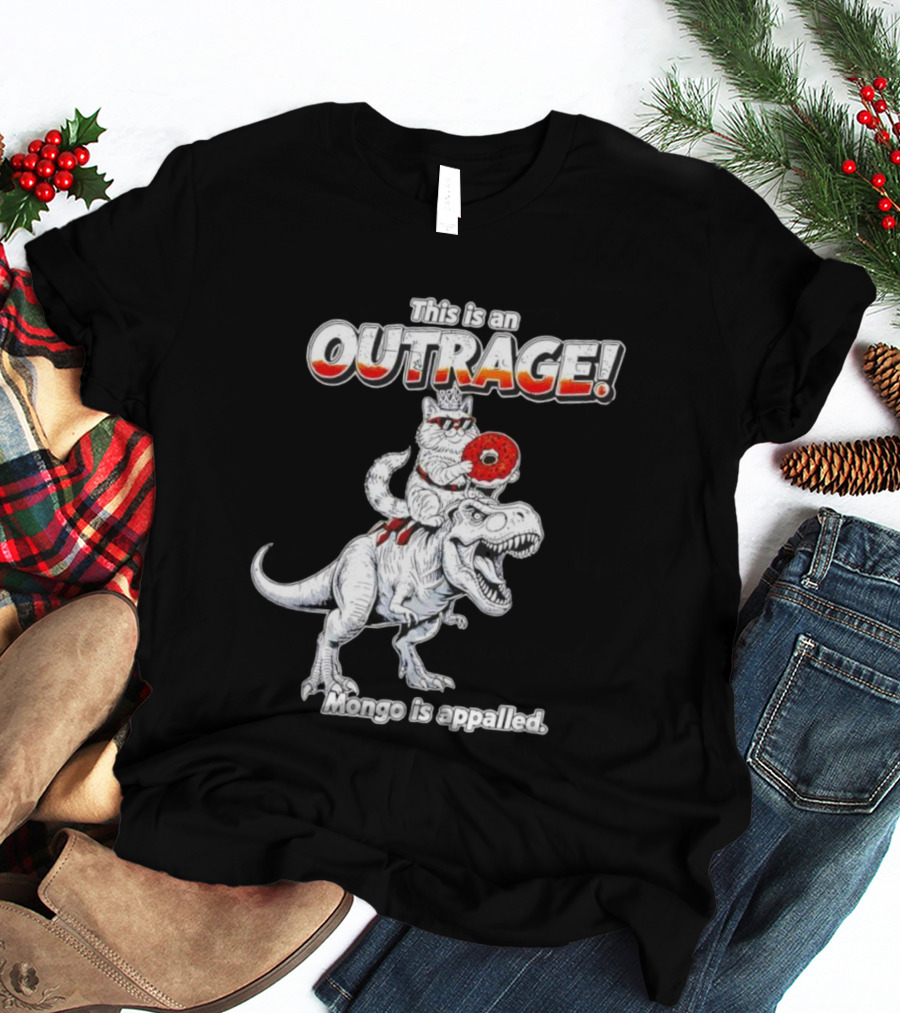 This Is An Outrage Mongo Is Appalled Cat Riding Dinosaur With Donut T-Shirt
