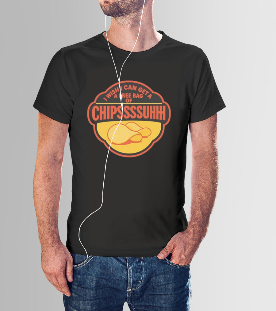 I Wish I Can Get A Free Bag Of Chipsssuhh TikTok Viral Meme T-Shirt