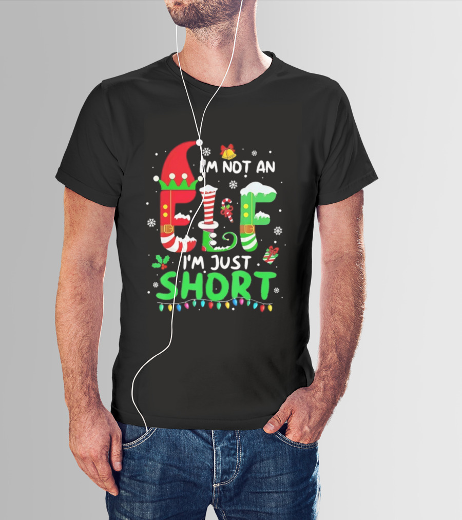 I'm Not An Elf I'm Just Short Christmas Funny Holiday Lights Snowflakes T-Shirt