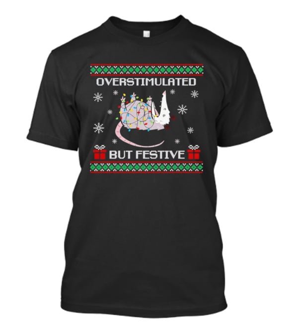 Overstimulated But Festive Possum Christmas Lights Ugly Sweater T-Shirt
