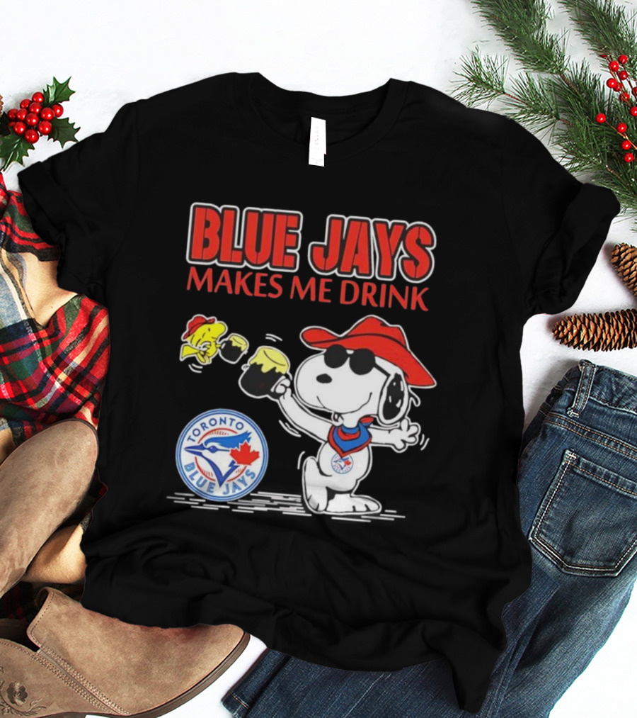Snoopy Woodstock Cowboys Toronto Blue Jays Makes Me Drink T-Shirt