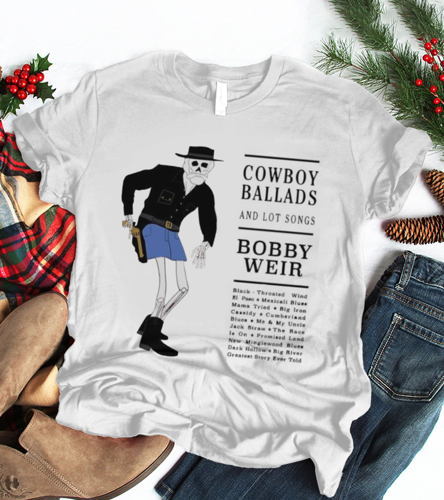 Cowboy Ballads Bobby Weir Skeleton Western Cartoon Style T-Shirt