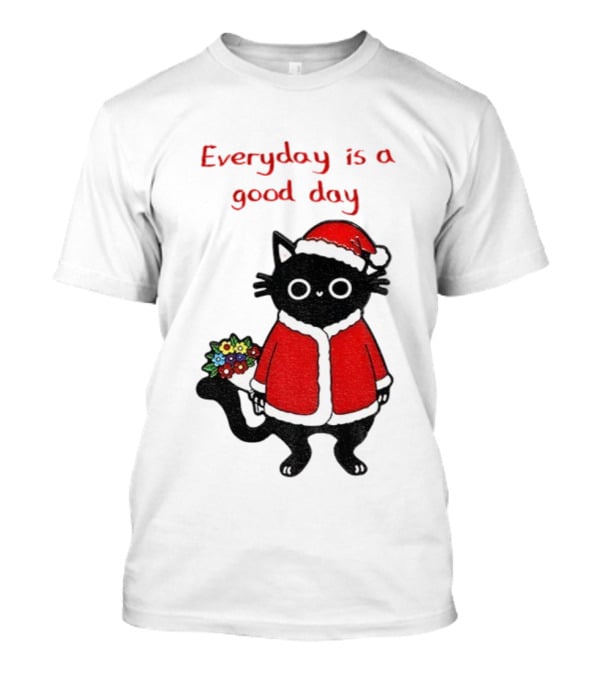 Everyday Is A Good Day Black Cat Santa Merry Christmas T-Shirt