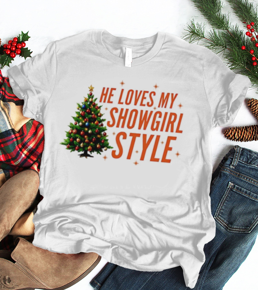 He Loves My Showgirl Style Christmas Tree Humor T-Shirt