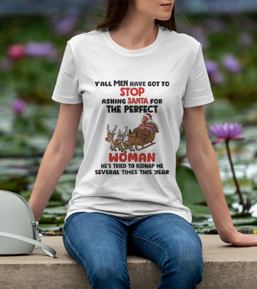 Turkey Stop Santa Perfect Woman Kidnap Christmas Humor T-Shirt