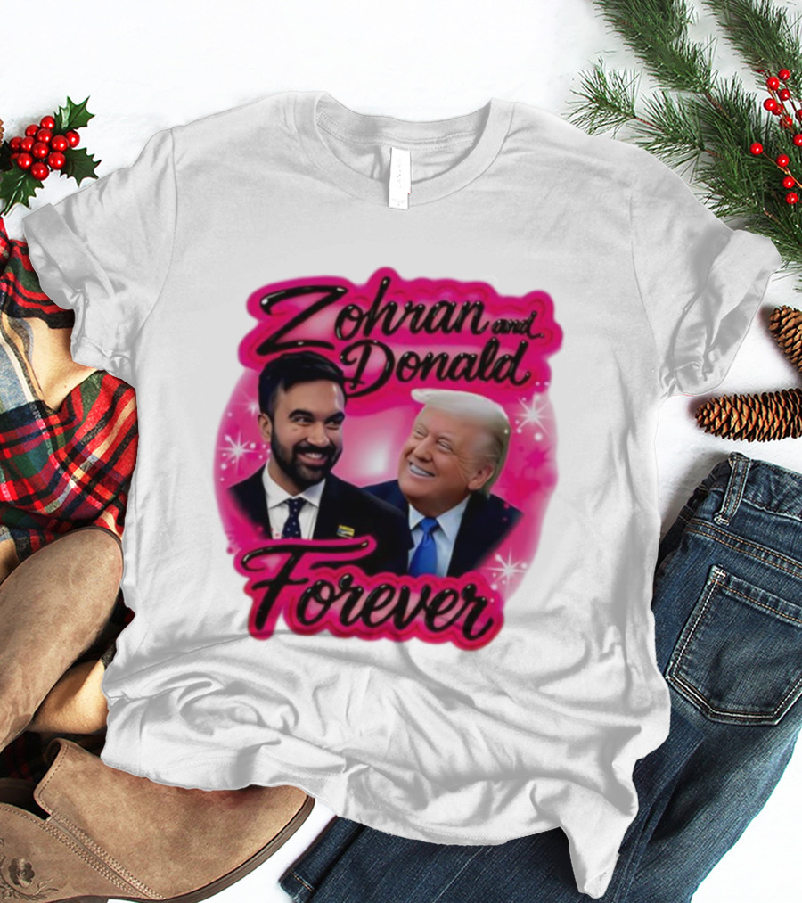 Zohran And Donald Airbrush Forever Funny Joke T-Shirt