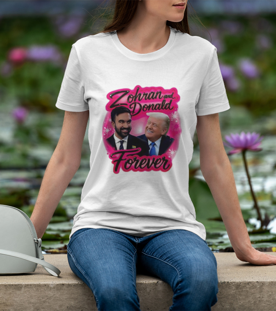 Zohran And Donald Airbrush Forever Funny Joke T-Shirt