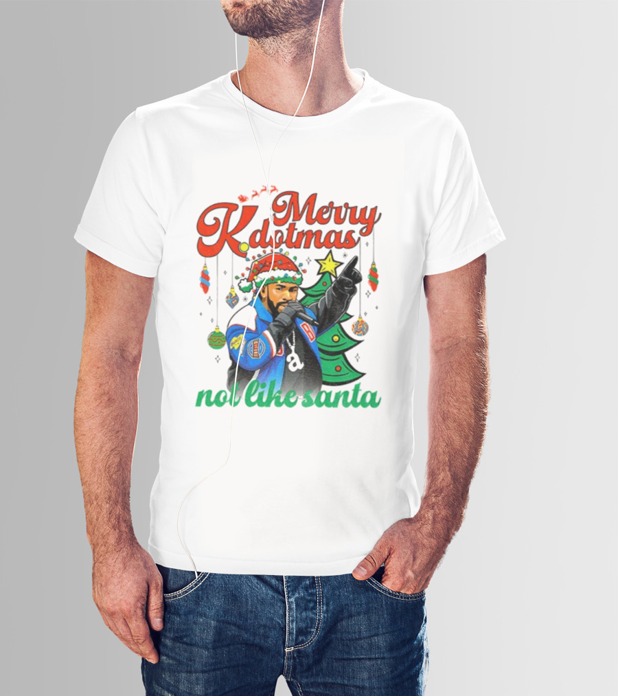Merry Kdotmas Drake Santa Hat Not Like Santa Christmas T-Shirt