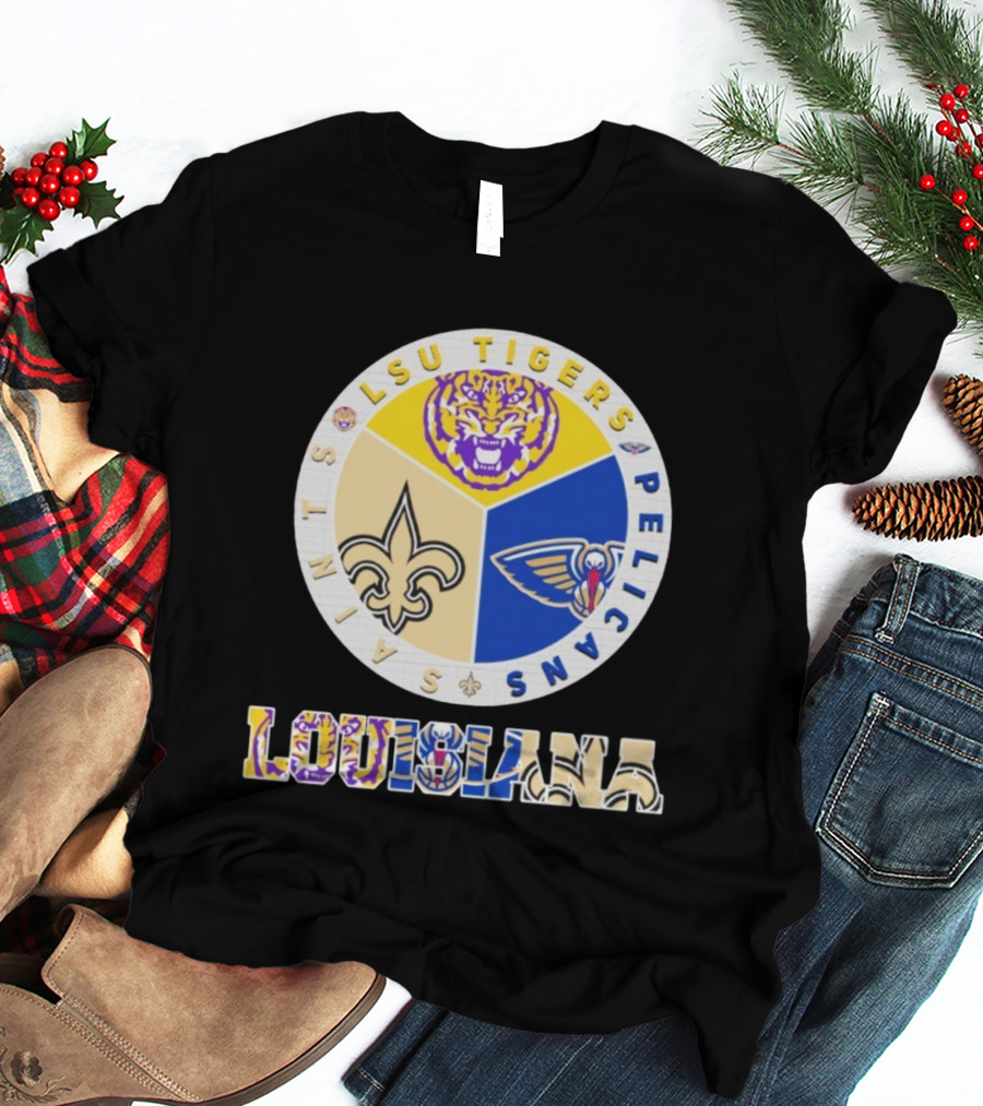 LSU Tigers New Orleans Saints Pelicans Louisiana Sports Team Collaboration T-Shirt