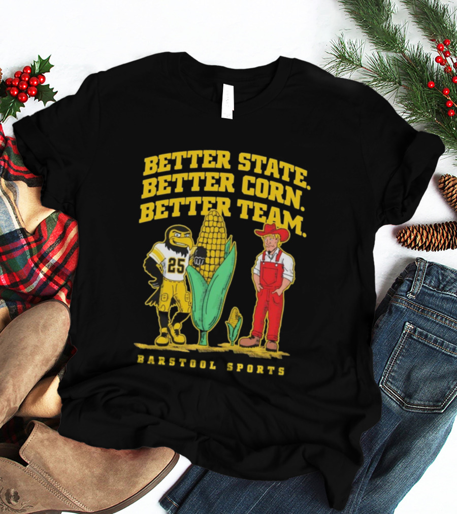 Better State Better Corn Better Team Iowa Hawkeyes Herky And Farmer T-Shirt