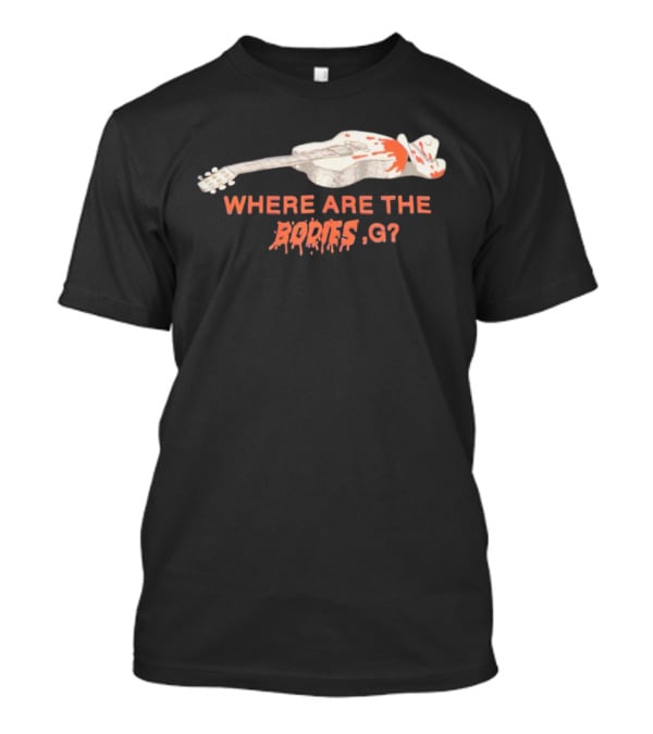 YMH Studios Where Are The Bodies G Guitar Graphic T-Shirt