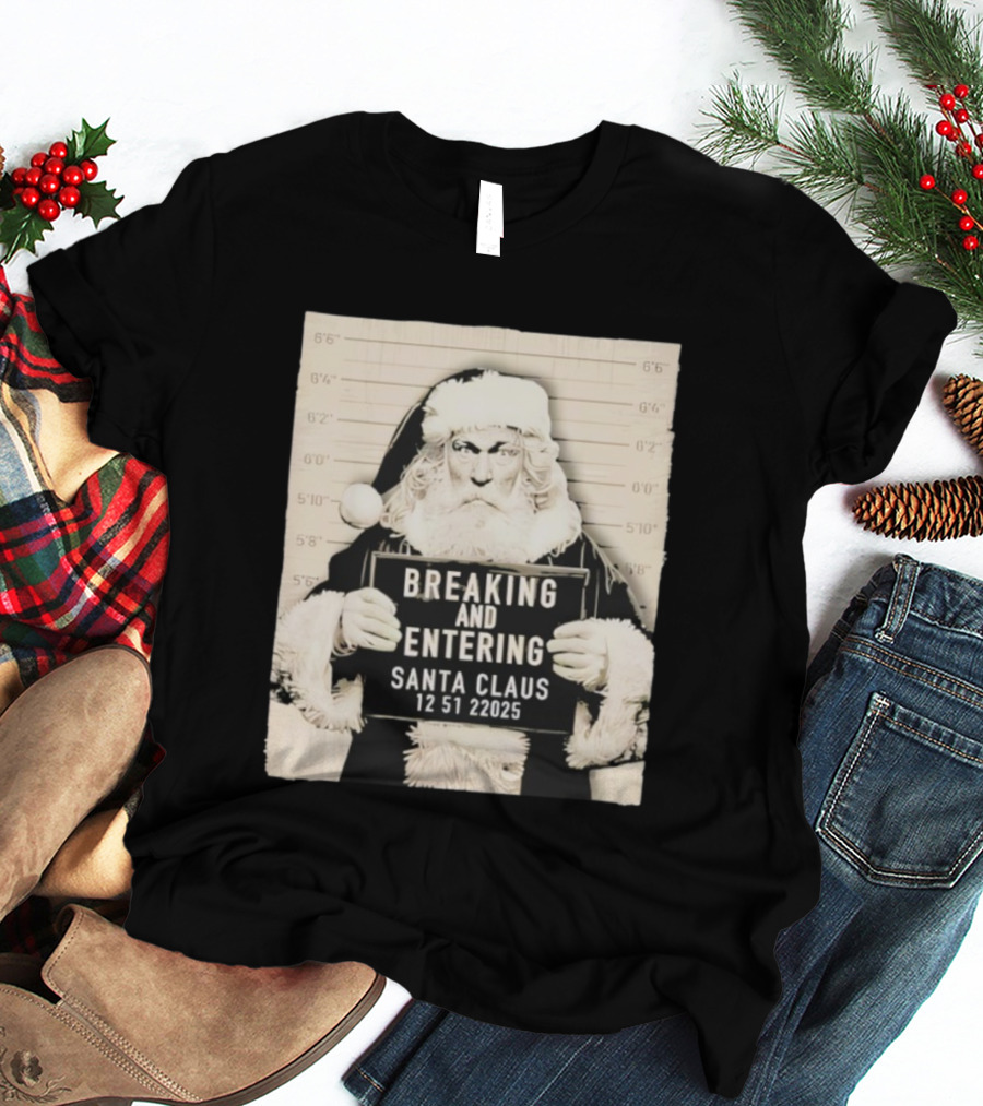 Santa Claus Shot Breaking And Entering Christmas Humor T-Shirt