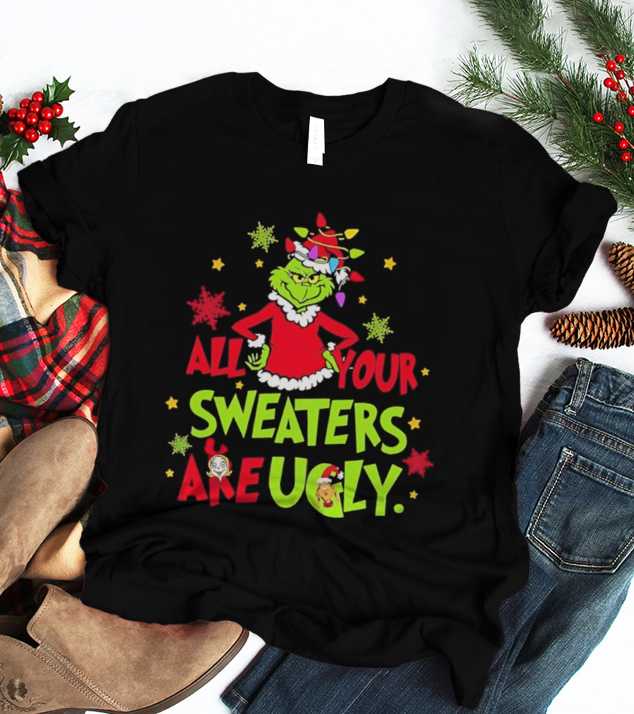 Grinch All Your Sweaters Are Ugly Christmas Lights Hat T-Shirt