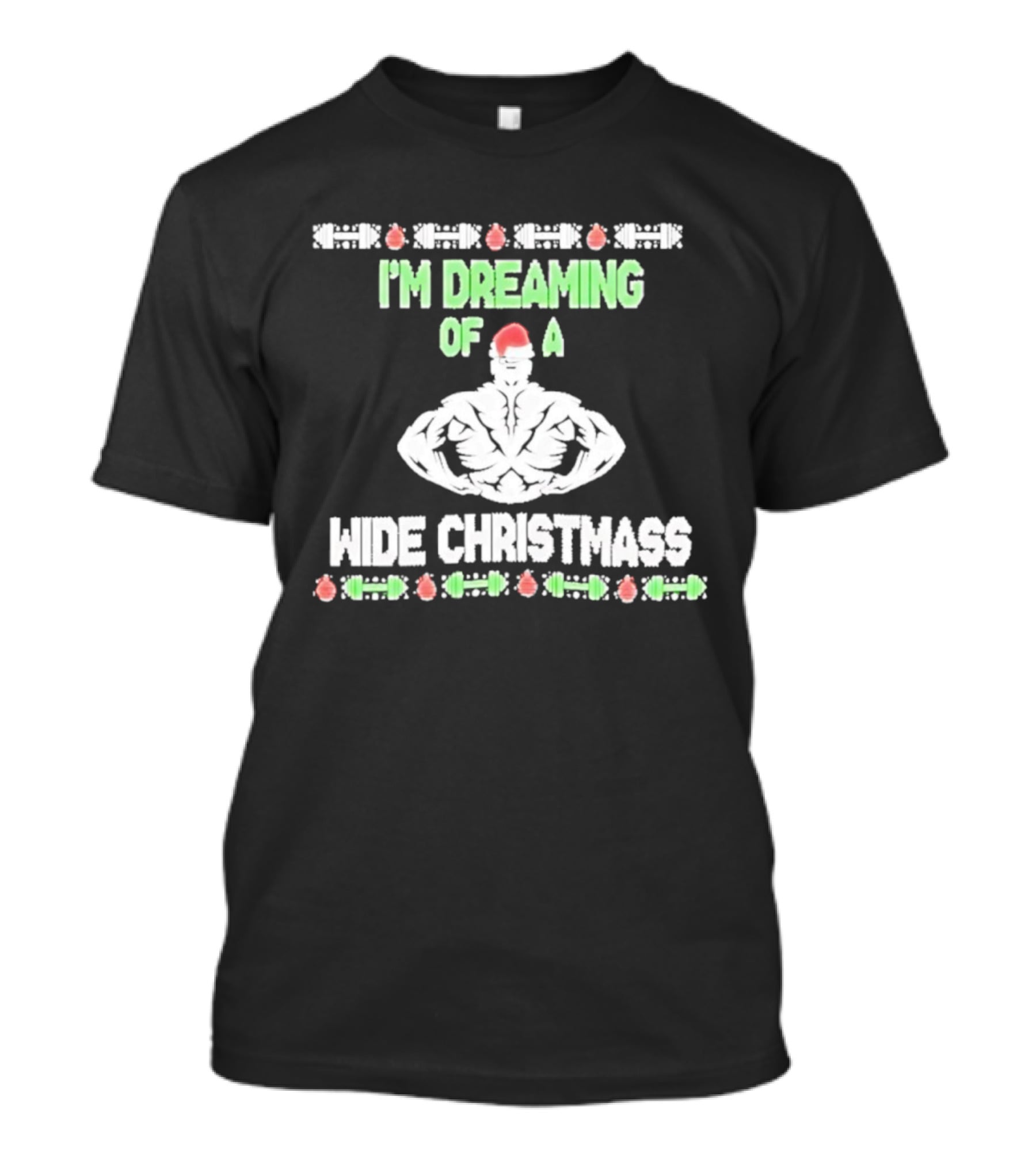 Dreaming Of A Wide Christmass Santa Hat Muscleman Holiday Humor T-Shirt