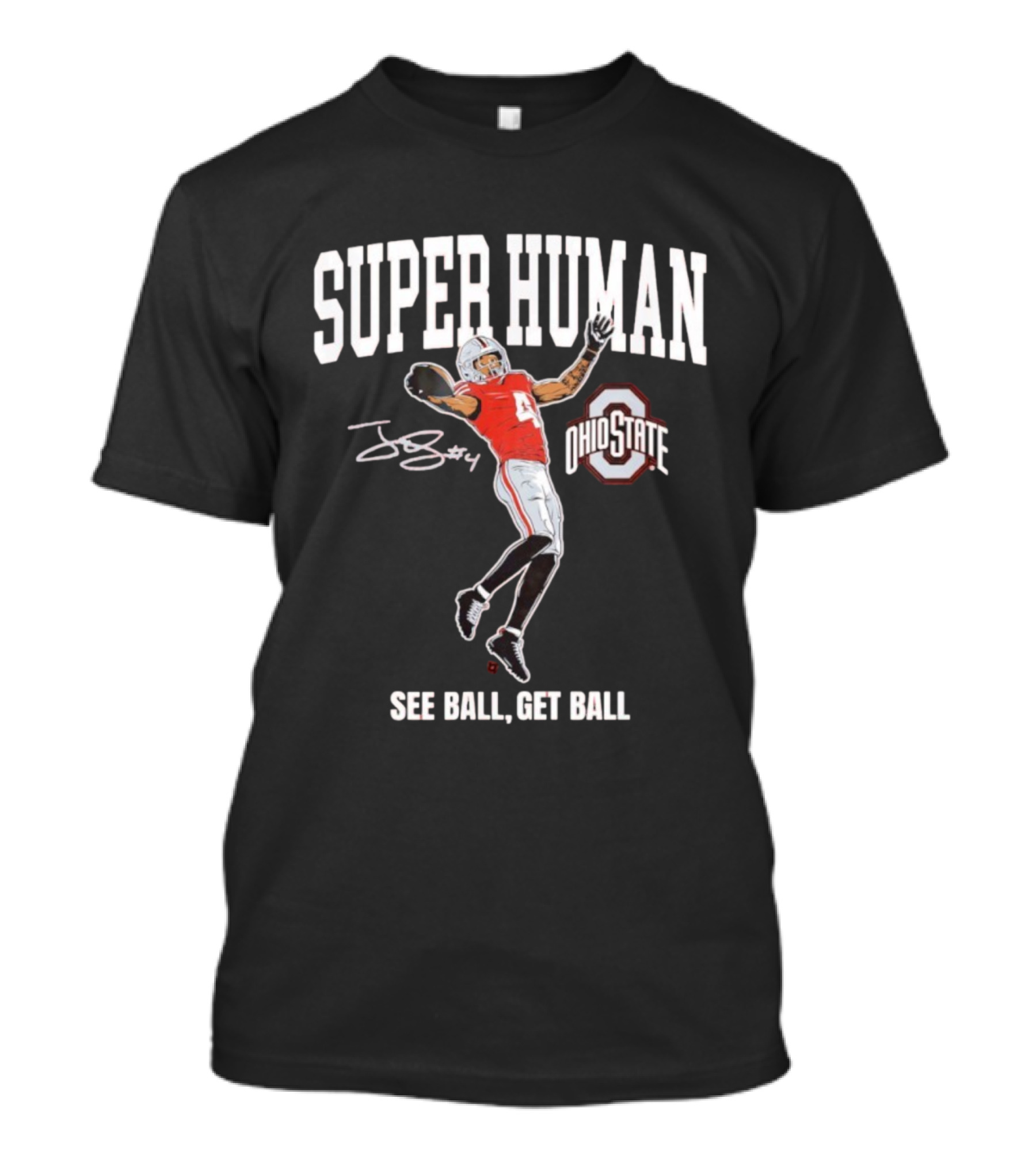 Superhuman Ohio State Football See Ball Get Ball T-Shirt