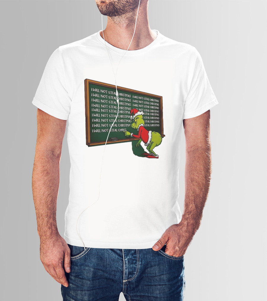 I Will Not Steal Christmas Punishment Grinch Writing Lines T-Shirt