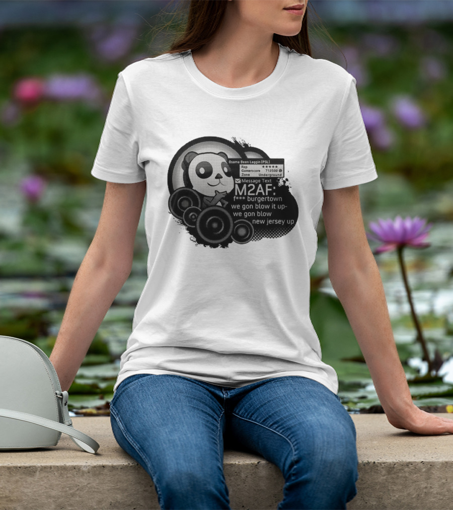 M2AF Panda Osama Been Laggin Burgetown Message New Jersey Underground Gamerscore T-Shirt