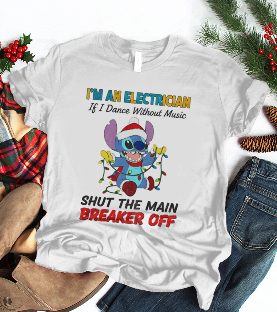 I'm An Electrician Stitch Santa Shut The Main Breaker Off Christmas T-Shirt