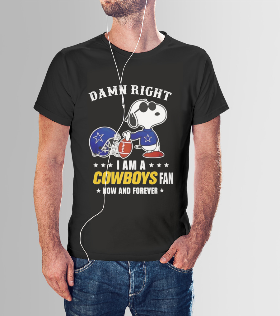 Damn Right I Am A Cowboys Fan Now And Forever Snoopy Football Helmet T-Shirt