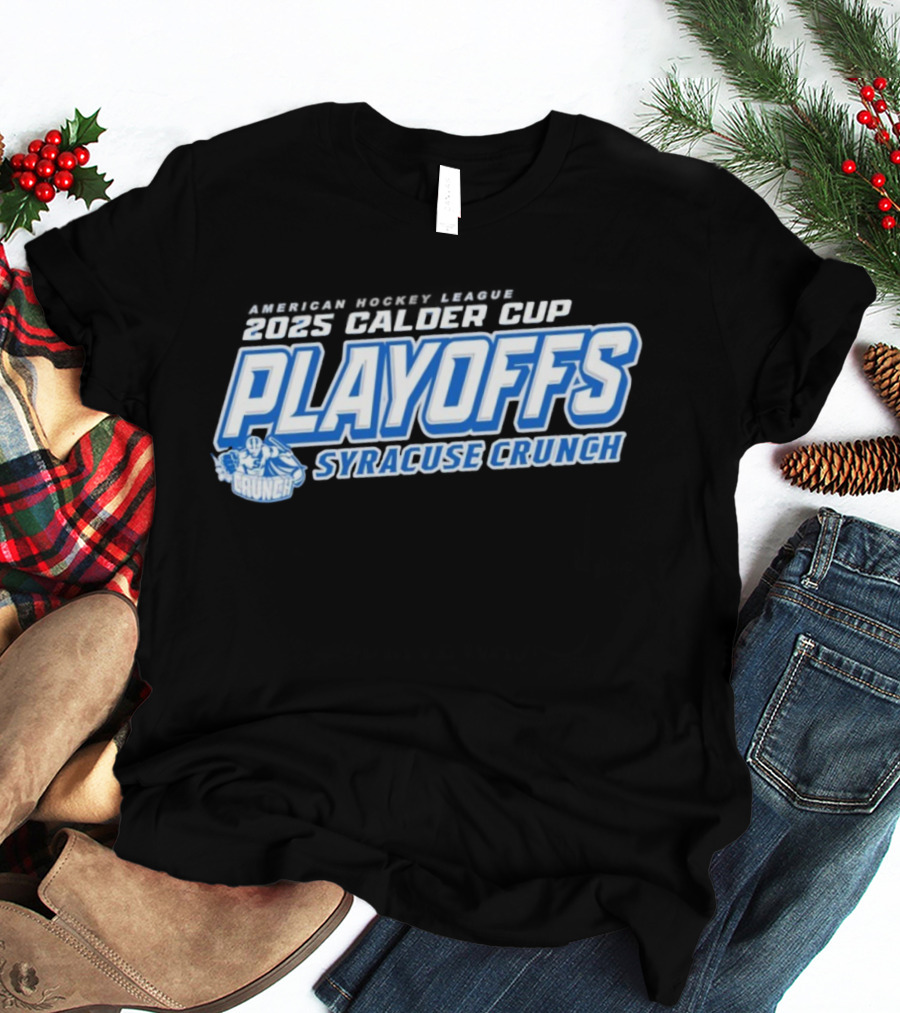 Syracuse Crunch Calder Cup 2025 Playoffs Clothing T-Shirt