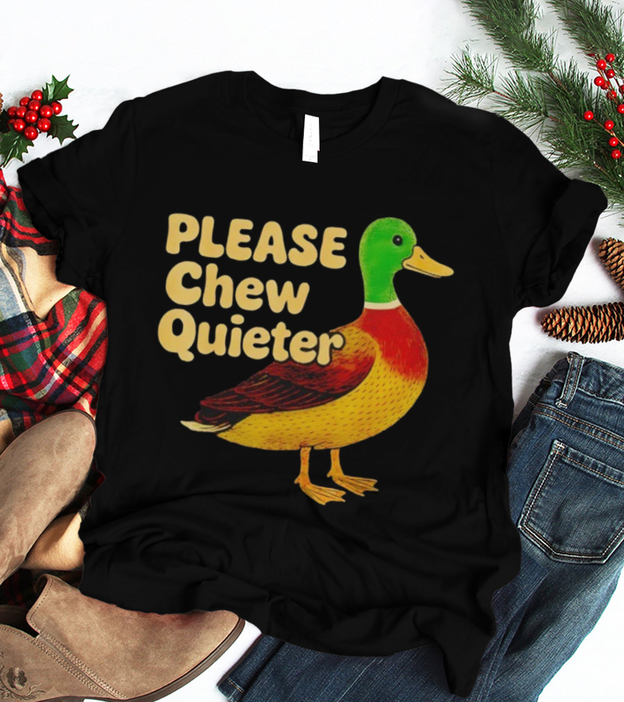 Please Chew Quieter Wild Duck Sarcastic Animal T-Shirt