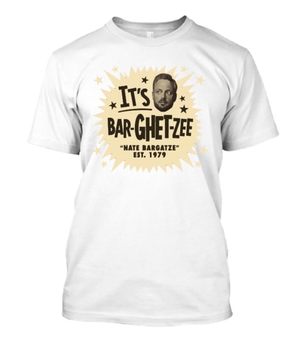 Nate Bargatze It's Bar-Ghet-Zee Est 1979 Pronunciation Stars T-Shirt