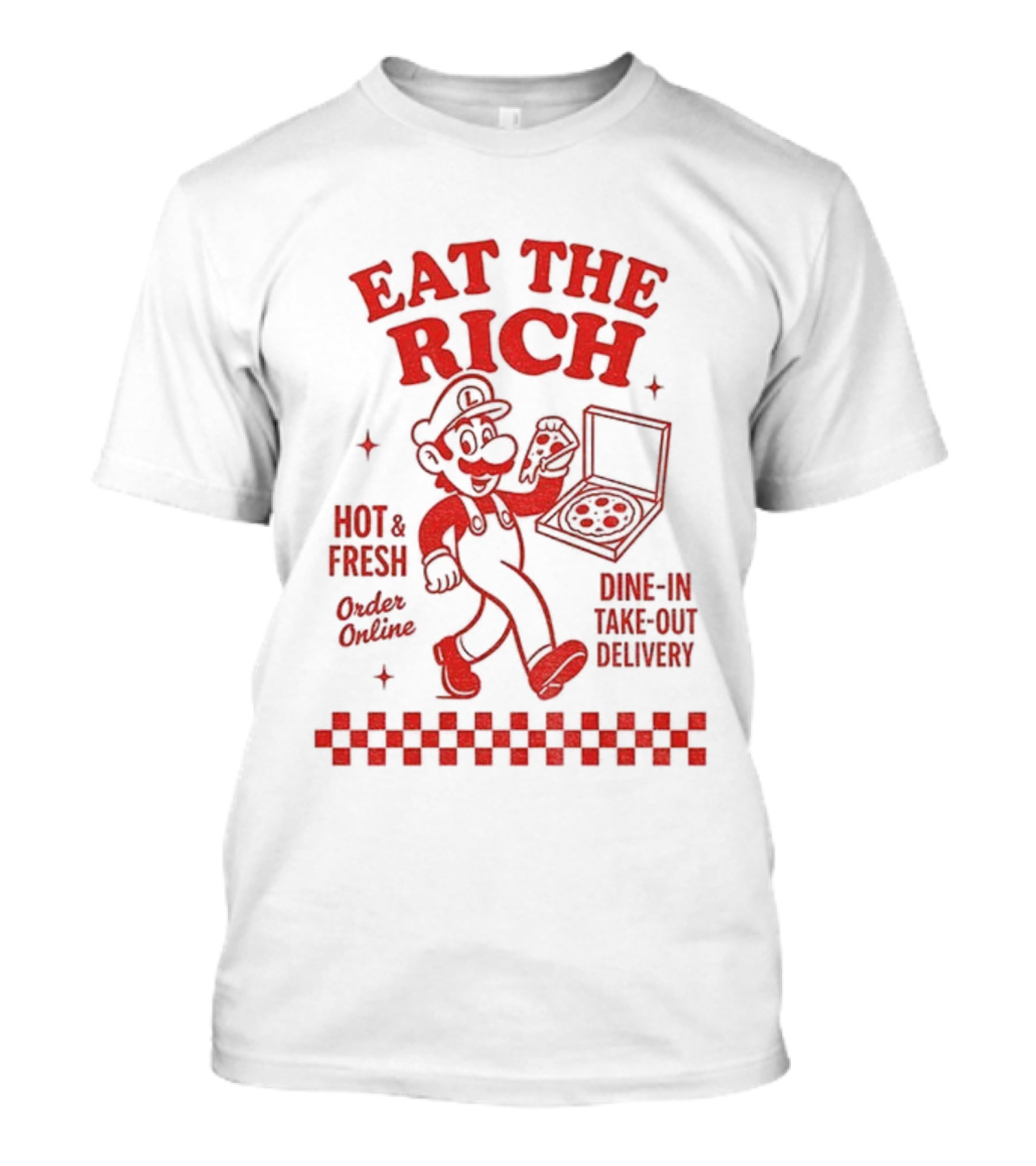 Luigi Pizza Eat The Rich Hot Fresh Online Dine In Take Out Delivery T-Shirt