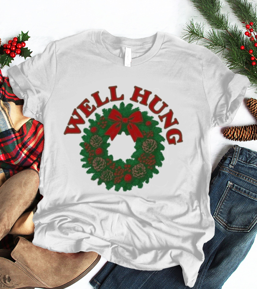 Well Hung Christmas Wreath Holiday Xmas T-Shirt