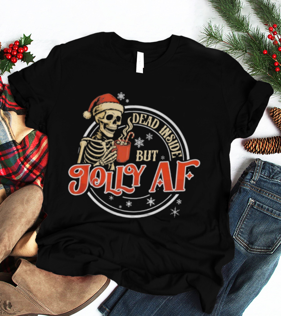 Dead Inside But Jolly AF Skeleton Santa Christmas Humor T-Shirt