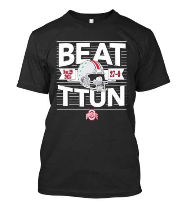 Ohio State Beat TTUN Nov 29 2025 Helmet 27-9 T-Shirt