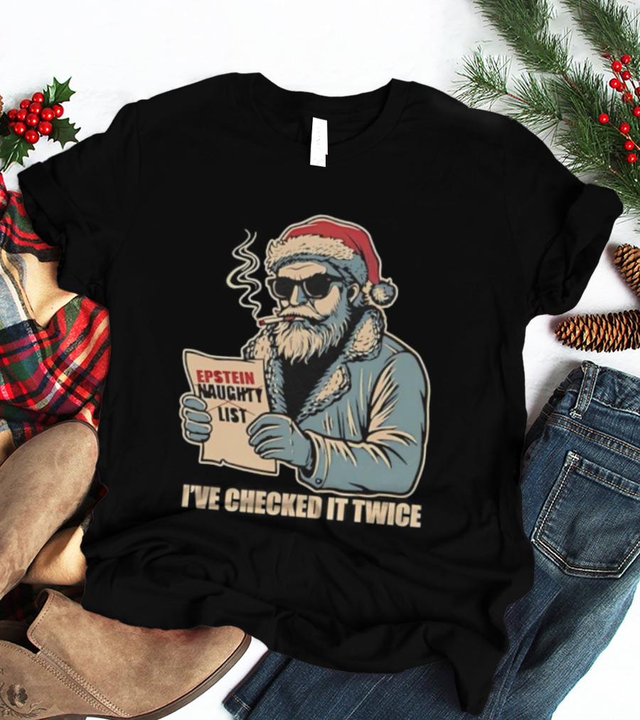 Santa Claus Epstein Naughty List I’ve Checked It Twice T-Shirt
