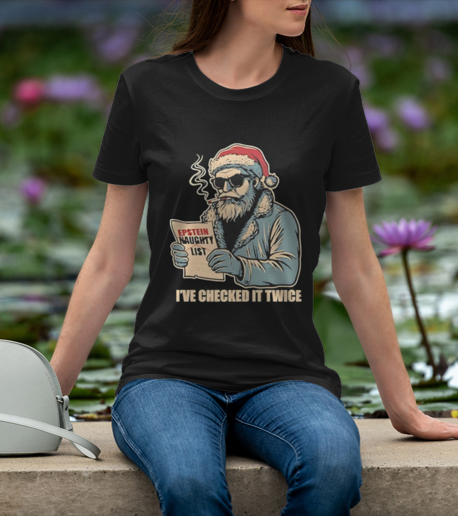 Santa Claus Epstein Naughty List I’ve Checked It Twice T-Shirt