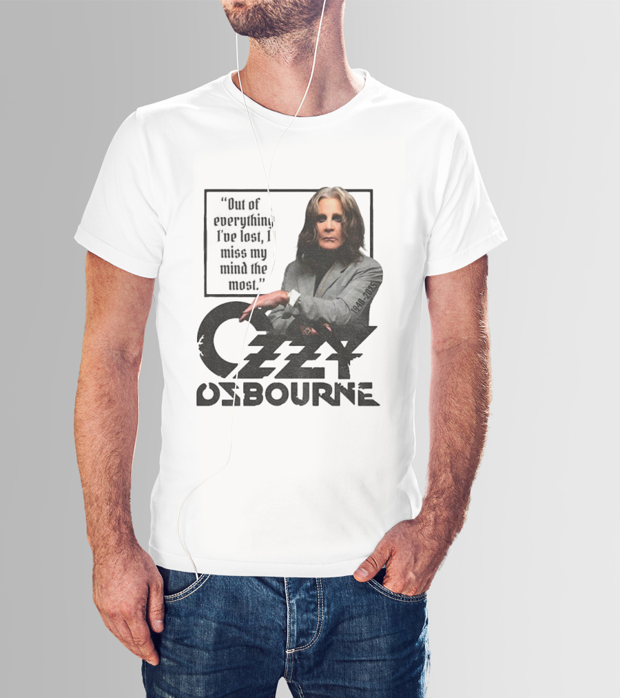 Ozzy Osbourne Out Of Everything I've Lost I Miss My Mind The Most 1948-2023 T-Shirt