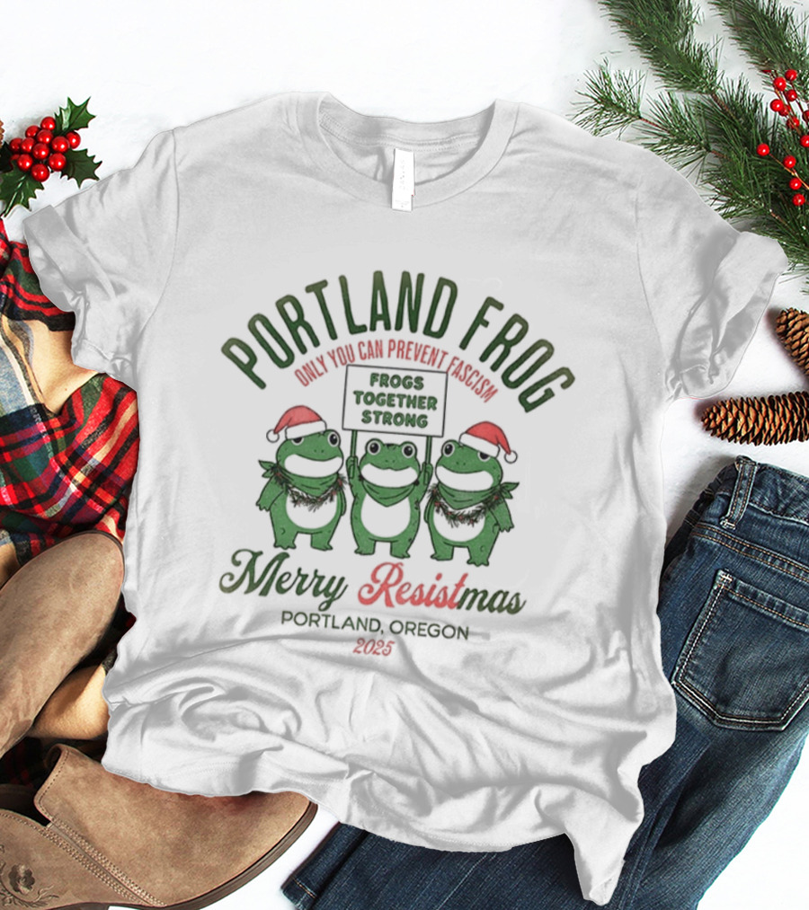 Portland Frog Merry Resistmas 2025 Oregon Together Strong T-Shirt