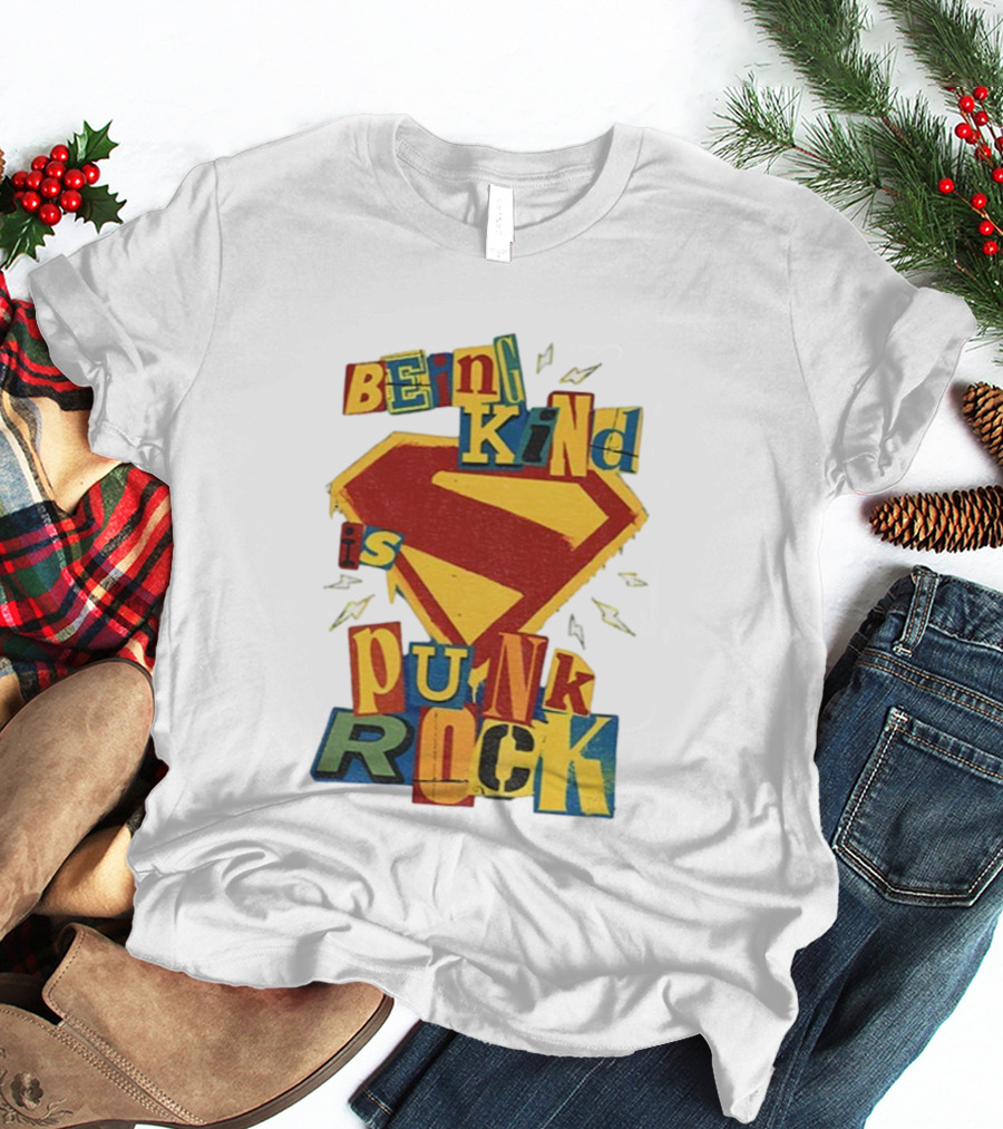 Being Kind Is Punk Rock Superman Symbol T-Shirt