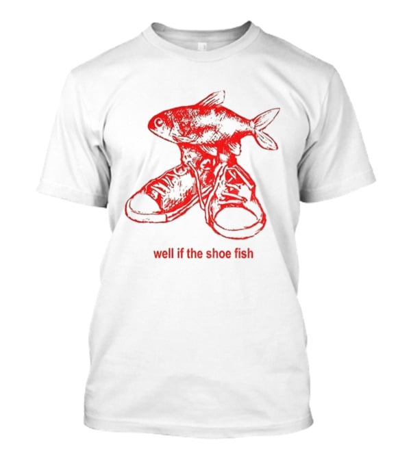 Shoe Fish Well If The Shoe Fish Vintage Retro Style T-Shirt