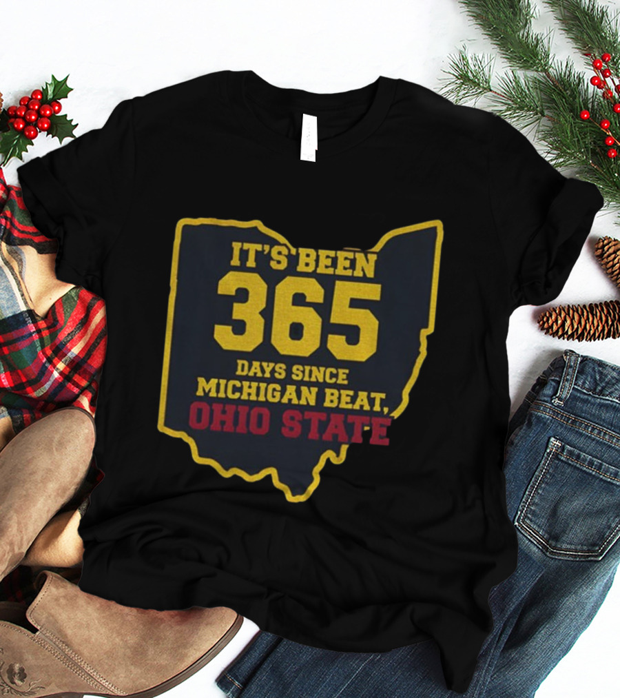 It's Been 365 Days Since Michigan Beat Ohio State Map Outline T-Shirt