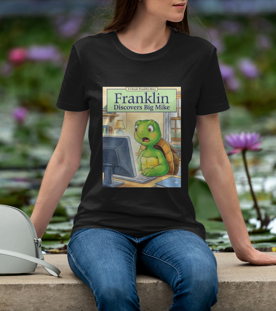 Franklin Discovers Big Mike A Classic Franklin Story T-Shirt