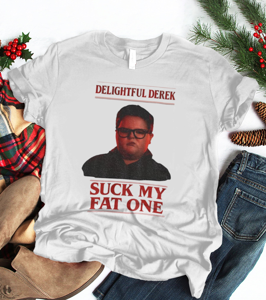 Delightful Derek Stranger Things Suck My Fat One Christmas T-Shirt