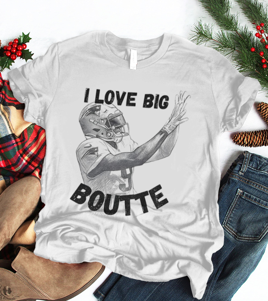 I Love Big Boutte Kayshon Boutte New England Patriots Football T-Shirt