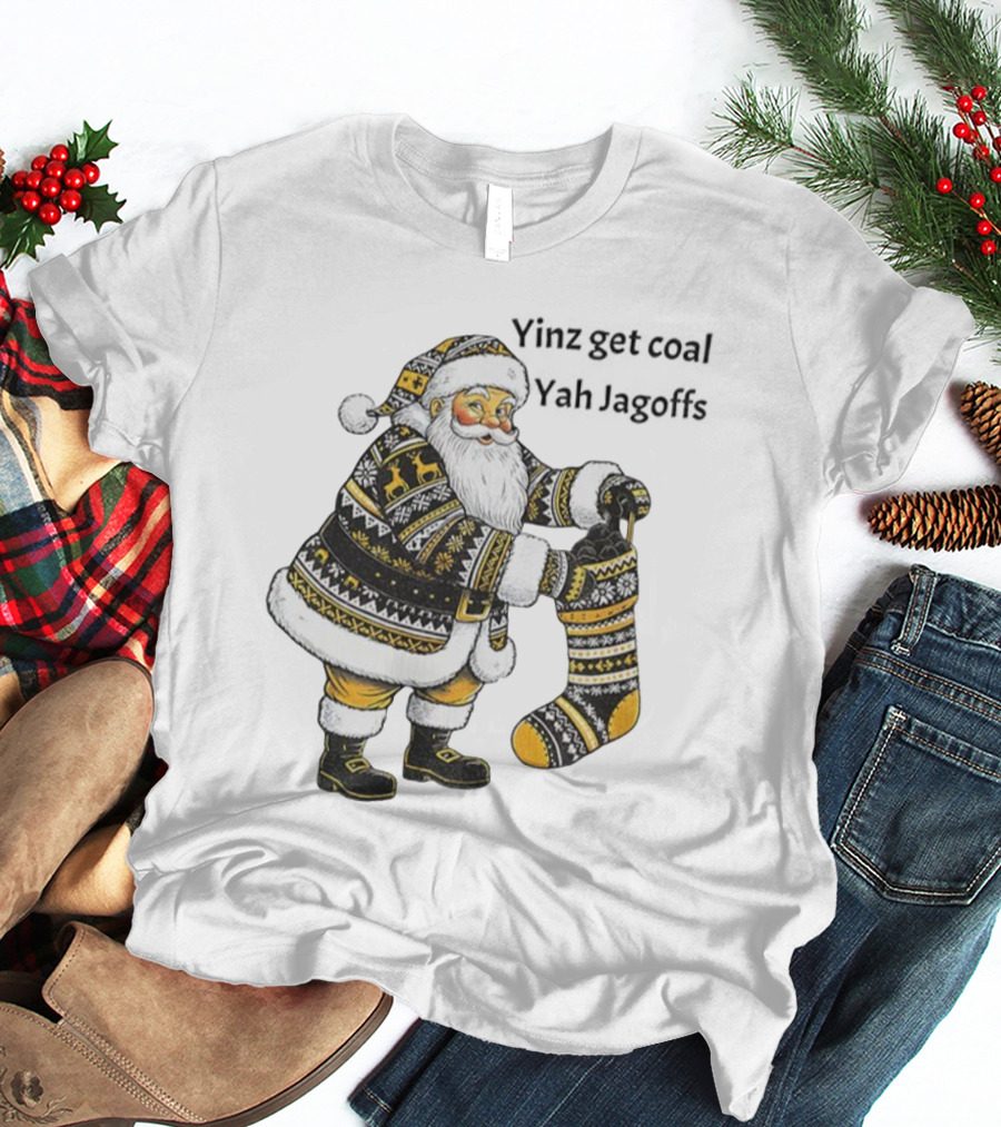 Pittsburgh Santa Claus With Stocking Full Of Coal Yinz Get Coal Jagoffs Christmas Sweater T-Shirt